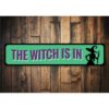 The Witch is IN Sign
