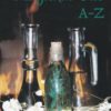 Helping Yourself with Magickal Oils A - Z by Maria Solomon