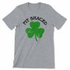 Fit Shaced St. Patrick's Day Tee