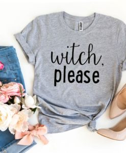 Witch Please T-shirt