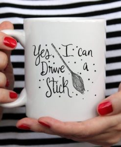 Yes I Can Drive A Stick Mug, Witch Mugs, Halloween